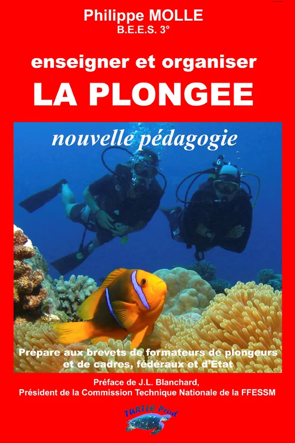 Enseigner et organiser la plongée